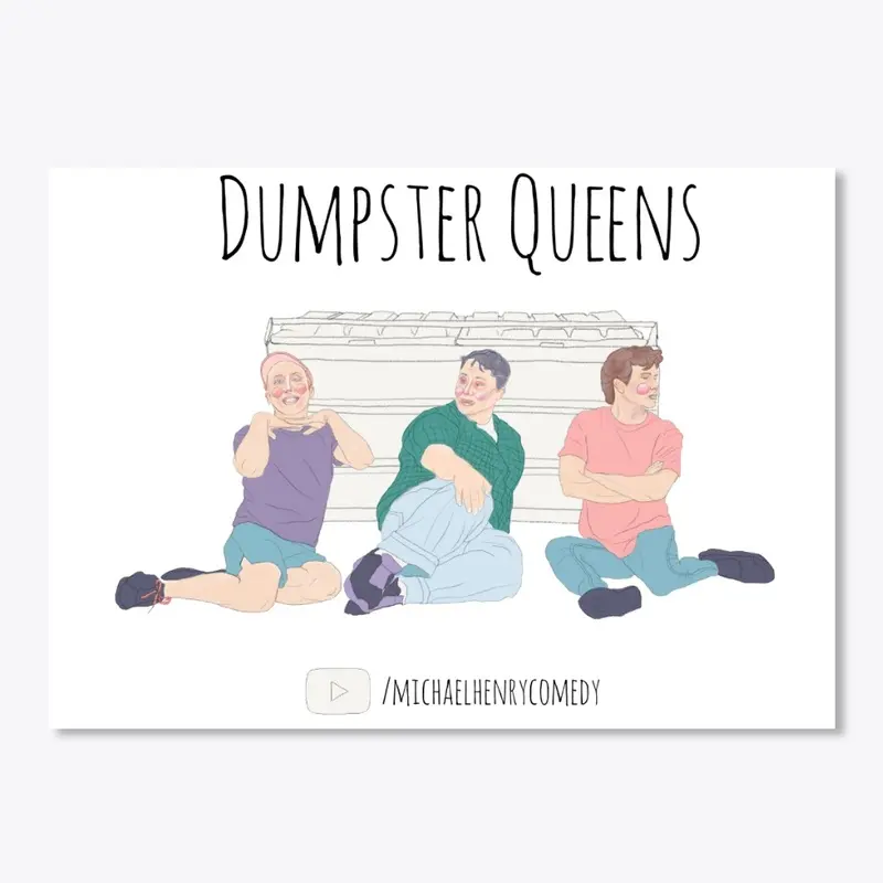 Dumpster Queens Stickers and stuff