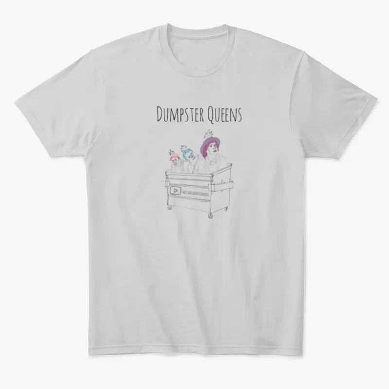 Dumpster Queens Shirt